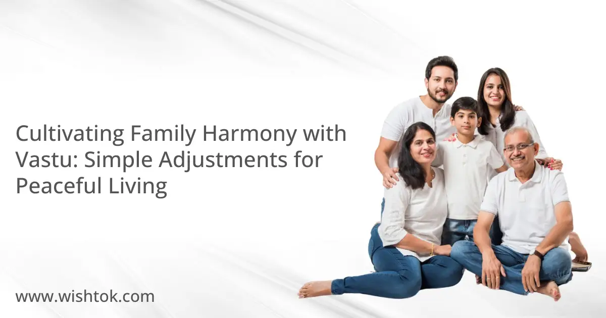 cultivating-family-harmony-with-vastu-simple-adjustments-for-peaceful-living