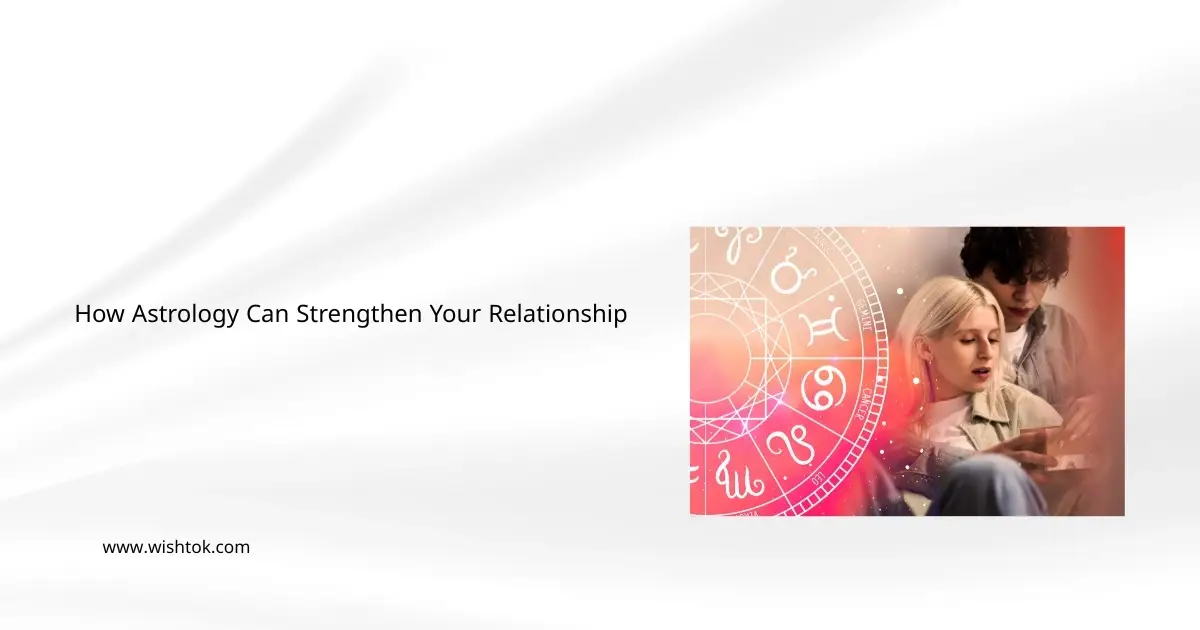 how-astrology-can-strengthen-your-relationship