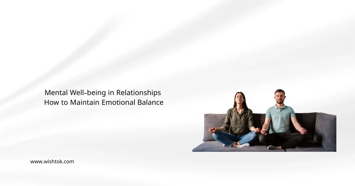 mental-wellbeing-in-relationships-how-to-maintain-emotional-balance