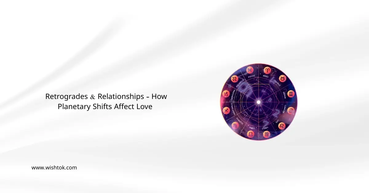 retrogrades-and-relationships-how-planetary-shifts-affect-love