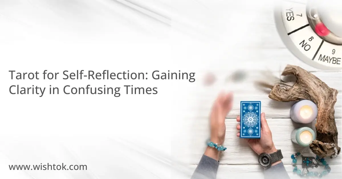tarot-for-self-reflection-gaining-clarity-in-confusing-times